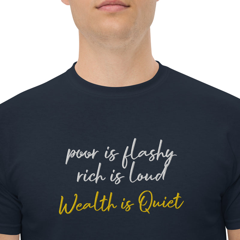 "Wealth is Quiet" Tee